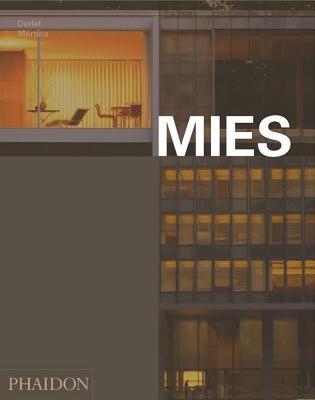 洋書 MIES Detlef Mertins Phaidon Mies by Detlef Mertins | Goodreads