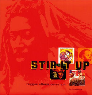 STIR IT UP! REGGAE ALBUM COVER ART 洋書 Stir It Up: Reggae Album Cover Art by Chris Morrow | Goodreads