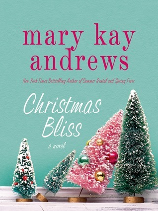 book cover of Christmas women's fiction novel Christmas Bliss by Mary Kay Andrews