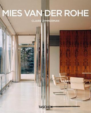 Mies Van Der Rohe by Claire Zimmerman | Goodreads