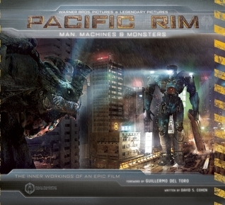その他 PACIFIC RIM: MAN, MACHINES & MONSTERS Pacific Rim: Man, Machines & Monsters by David S. Cohen