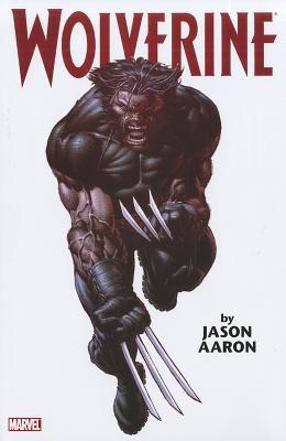Wolverine by Jason Aaron Omnibus, Vol. 1 by Jason Aaron
