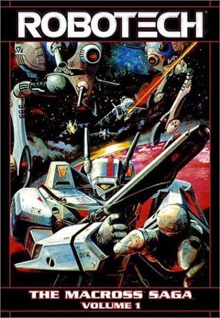 Robotech: The Macross Saga - Volume 1 by Jack Herman | Goodreads