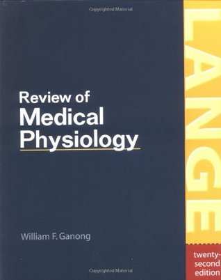 医学部　Review of medical physiology Review of Medical Physiology by William Francis Ganong
