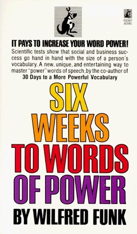 洋書 SIX WEEKS TO WORDS OF POWER WILFRED FUNK Six Weeks to Words of Power by Wilfred Funk | Goodreads