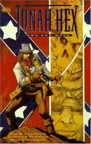 アメコミ　JONAH HEX: Two Gun Mojo Jonah Hex: Two-Gun Mojo by Joe R. Lansdale | Goodreads