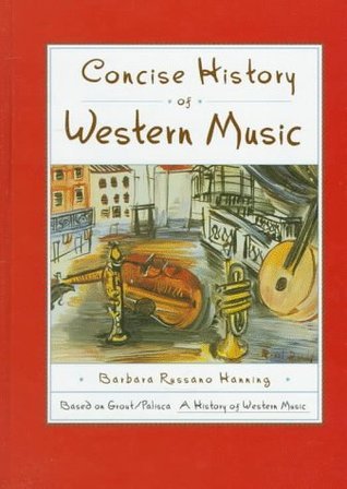 洋書 CONCISE HISTORY OF WESTERN MUSIC Concise History of Western Music by Barbara Russano Hanning