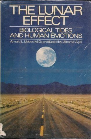 洋書 The Lunar Effect by Arnold L. Lieber The Lunar Effect: Biological Tides and Human Emotions by