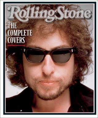 Rolling Stone: The Complete Covers by Rolling Stone Magazine