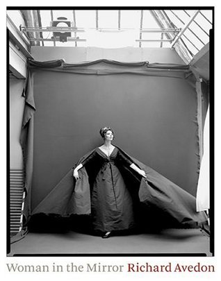Woman in the Mirror　リチャード アヴェンドン 英語版 Woman in the Mirror by Richard Avedon | Goodreads