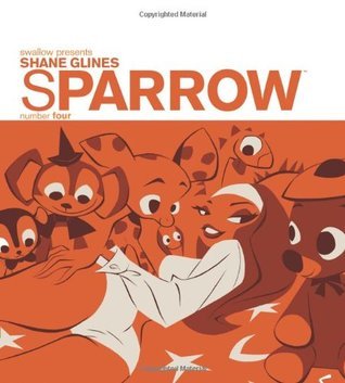 SPARROW SHANE GLINES 4　Shane Glines Sparrow Volume 4 by Shane Glines | Goodreads