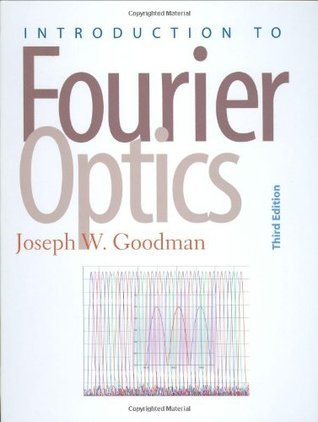 グッドマン INTRODUCTION TO FOURIER OPTICS Introduction to Fourier Optics: Goodman, Joseph