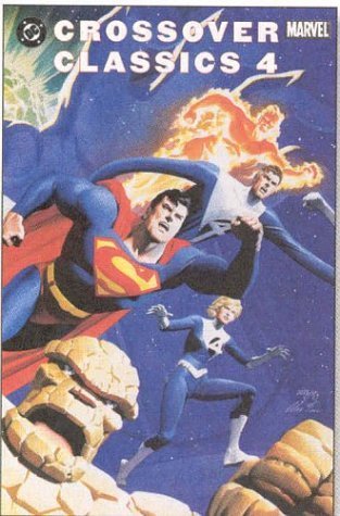 DC/Marvel: Crossover Classics 4 by Ron Marz | Goodreads