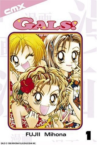 Gals! Vol. 1 (Gals!, #1) by Mihona Fujii | Goodreads
