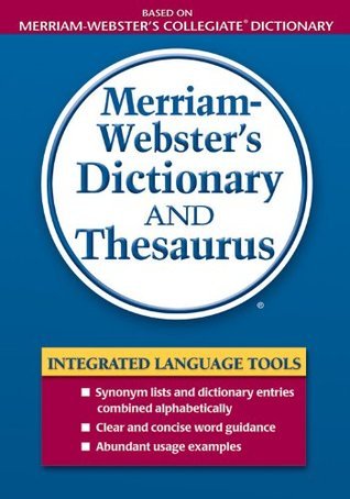 Merriam-Webster's Dictionary and Thesaurus by Merriam