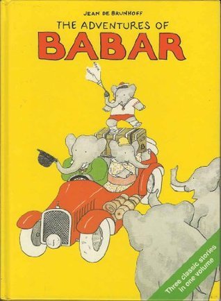The Adventures of Babar by Jean de Brunhoff | Goodreads