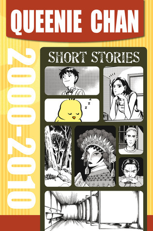 Queenie Chan: Short Stories 2000-2010