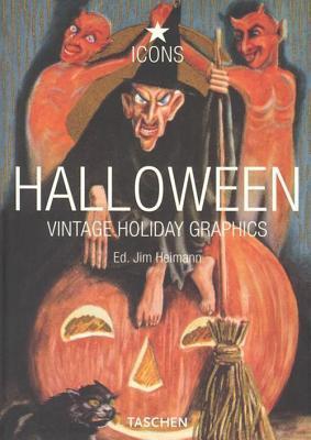 Halloween: Vintage Holiday Graphics (Icons) by Jim Heimann