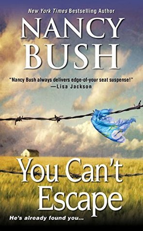 Nancy Bush You Can't Escape (Nowhere #4