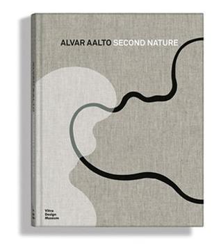Alvar Aalto Second Nature 英語　English Alvar Aalto: Second Nature by Jochen Eisenbrand | Goodreads