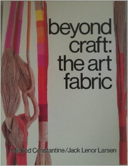 アート・デザイン・音楽 beyond craft:the art fabric Beyond Craft: The Art Fabric by Mildred Constantine | Goodreads
