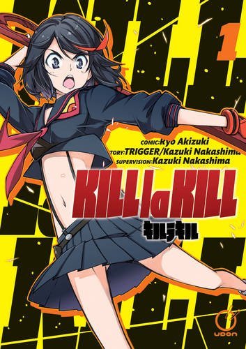 Kill La Kill, Volume 1 by Trigger | Goodreads