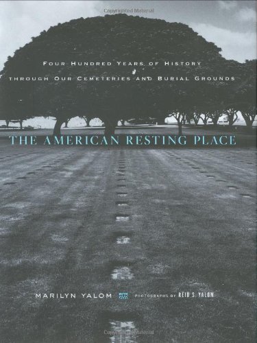 The American Resting Place: 400 Years of History Through Our Cemeteries and Burial Grounds