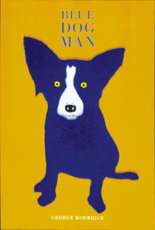 BLUE DOG MAN / E RODRIGUE [美本] BLUE DOG MAN / E RODRIGUE [美本] BLUE DOG MAN / E RODRIGUE