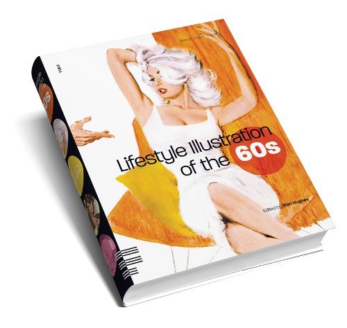 洋書 Lifestyle Illustration of The 60s Lifestyle Illustration of the 60s by Rian Hughes | Goodreads