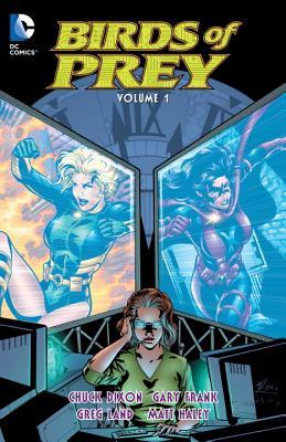 Birds of Prey (Chuck Dixon era) 1–3 Birds of Prey, Vol. 1 by Chuck Dixon | Goodreads