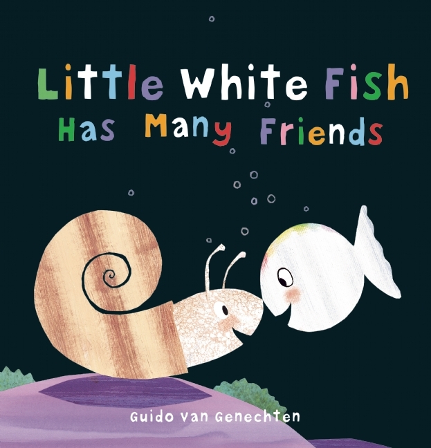 Little White Fish Has Many Friends by Guido Van Genechten | Goodreads Little White Fish Has Many Friends by Guido Van Genechten | Goodreads