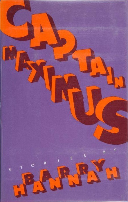 希少　Captain Maximus by Barry Hannah Captain Maximus (Contemporary American Fiction) by Barry