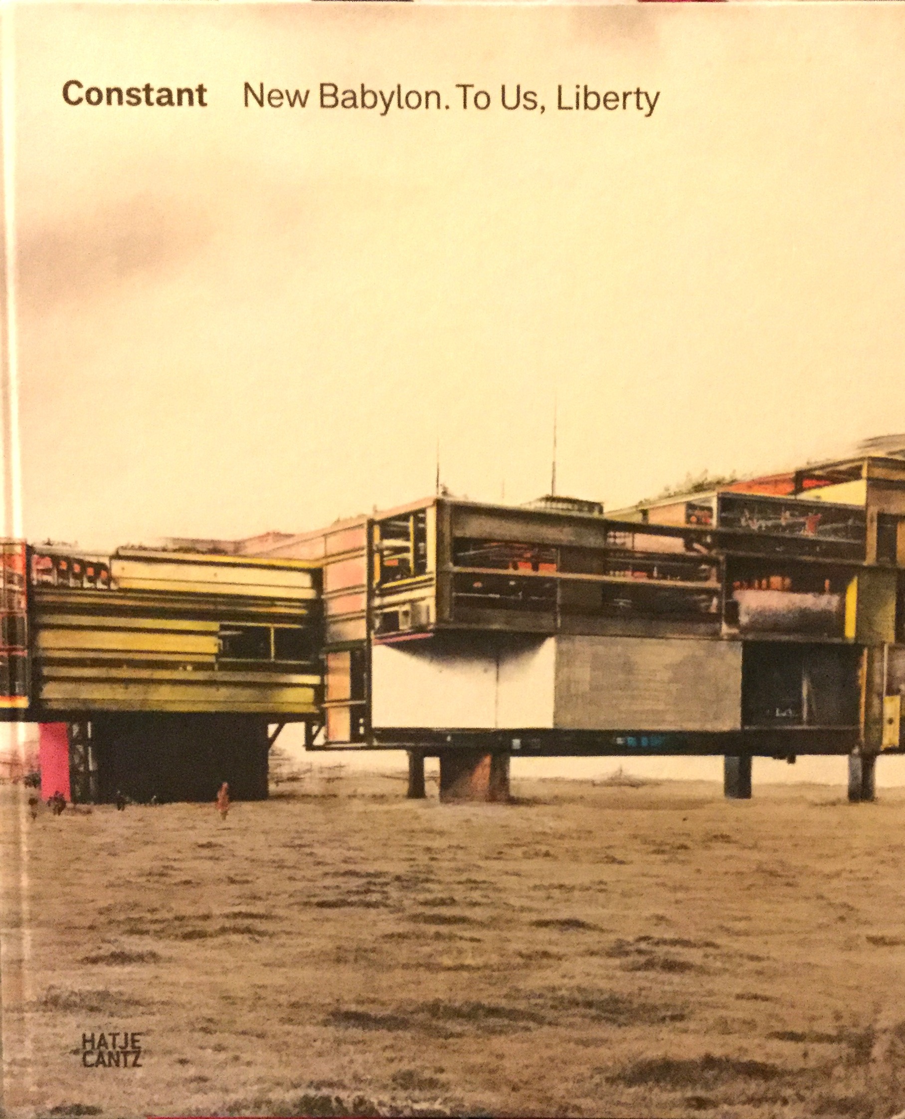 Constant: New Babylon. To us, Liberty by Rem Koolhaas