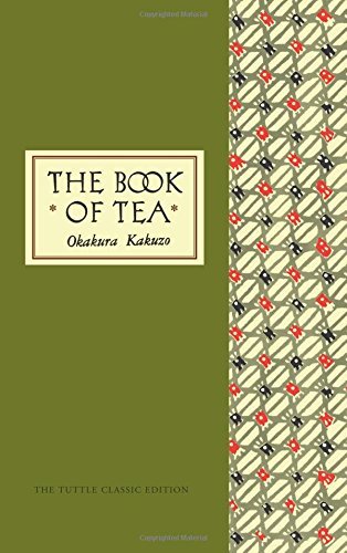 The Book of Tea by Kakuzō Okakura | Goodreads
