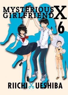 謎の彼女X英語版最終巻６巻Mysterious Girlfriend X 6 Mysterious Girlfriend X, Vol. 6 by Riichi Ueshiba | Goodreads