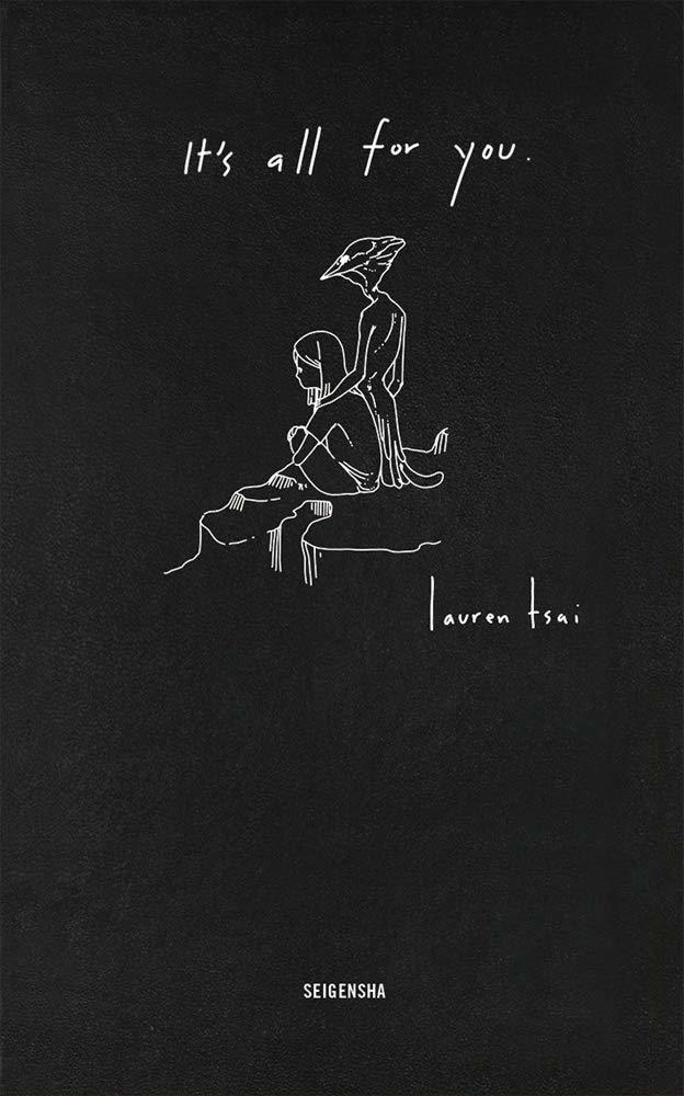 アート・デザイン・音楽 It's all for you. lauren tsai It's all for you by Lauren Tsai | Goodreads