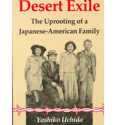 Desert Exile: The Uprooting of a Japanese-American Family Book Cover