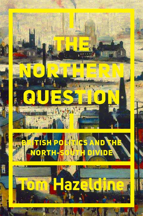The Northern Question: A Political History of the North-South Divide