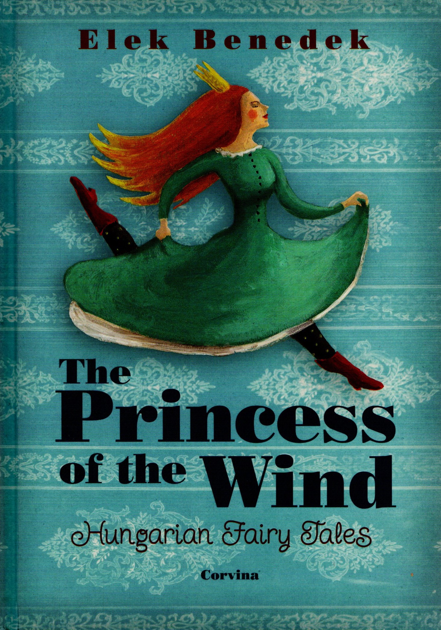 The Princess of the Wind Hungarian Fairy Tales