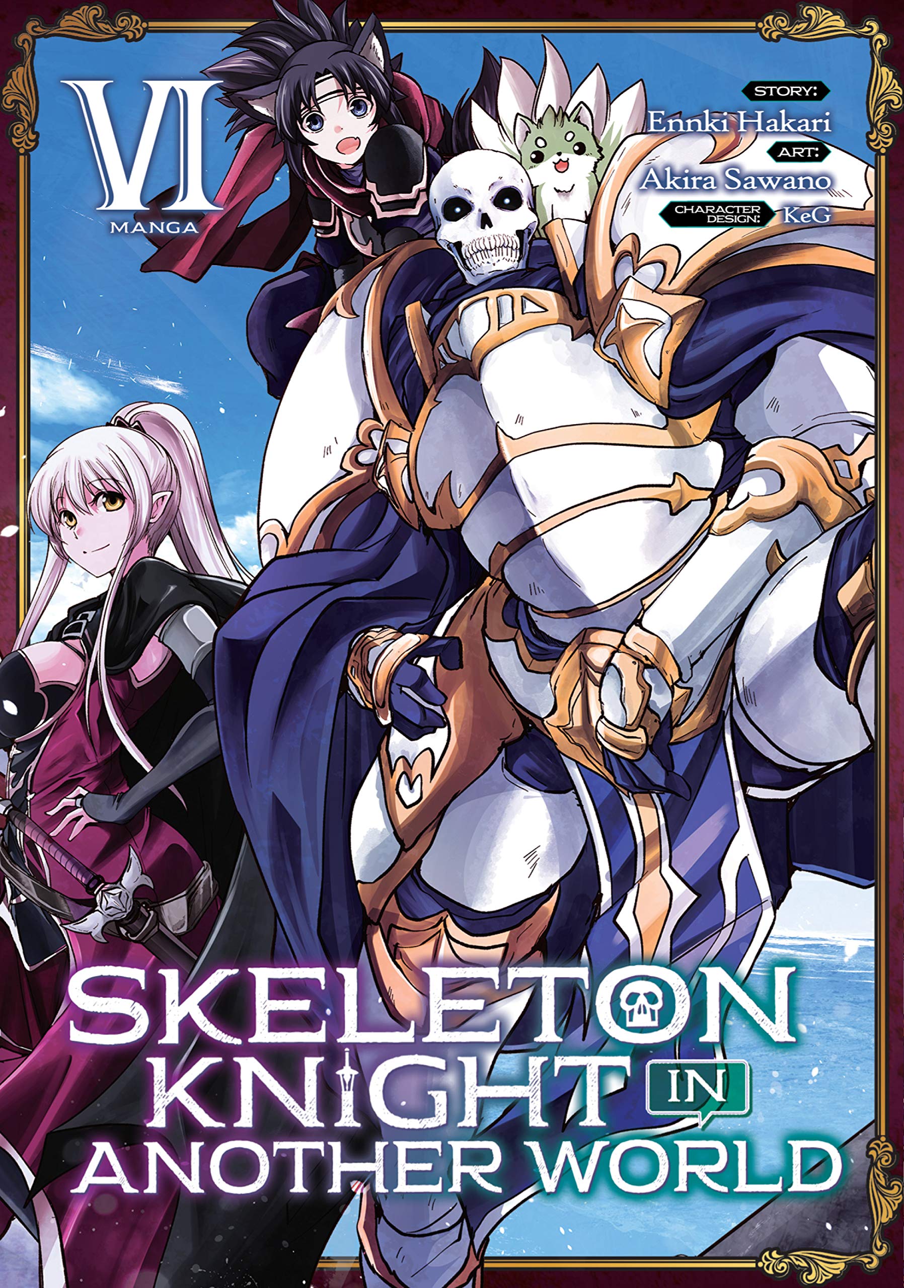Skeleton Knight in Another World {Manga} Vol. 6
