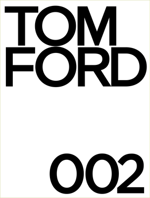 Tom Ford 002 by Tom Ford | Goodreads