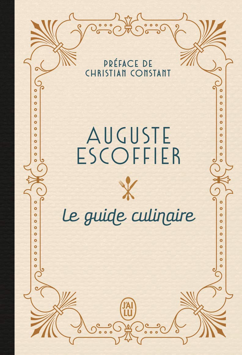 Le guide culinaire by Auguste Escoffier | Goodreads