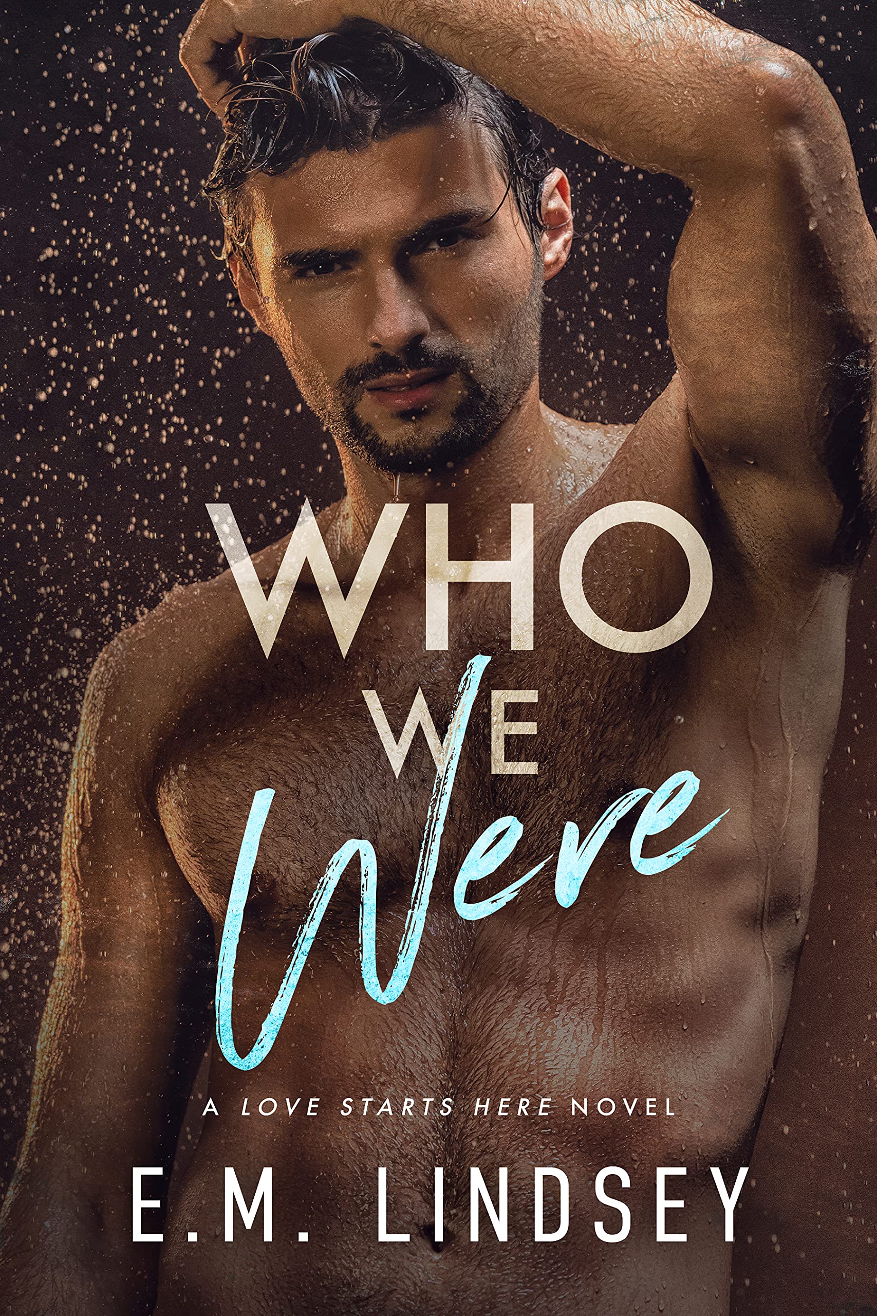 Who We Were (Love Starts Here #3)