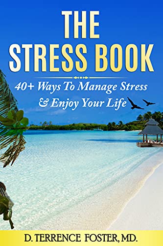 The Stress Book: Forty-Plus Ways to Manage Stress & Enjoy Your Life Book Cover