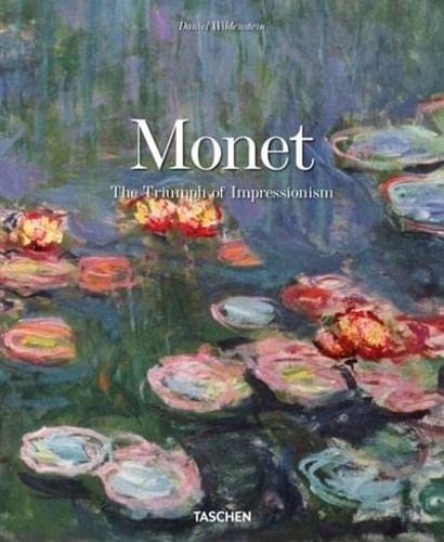 Monet: The Triumph of Impressionism by Daniel Wildenstein