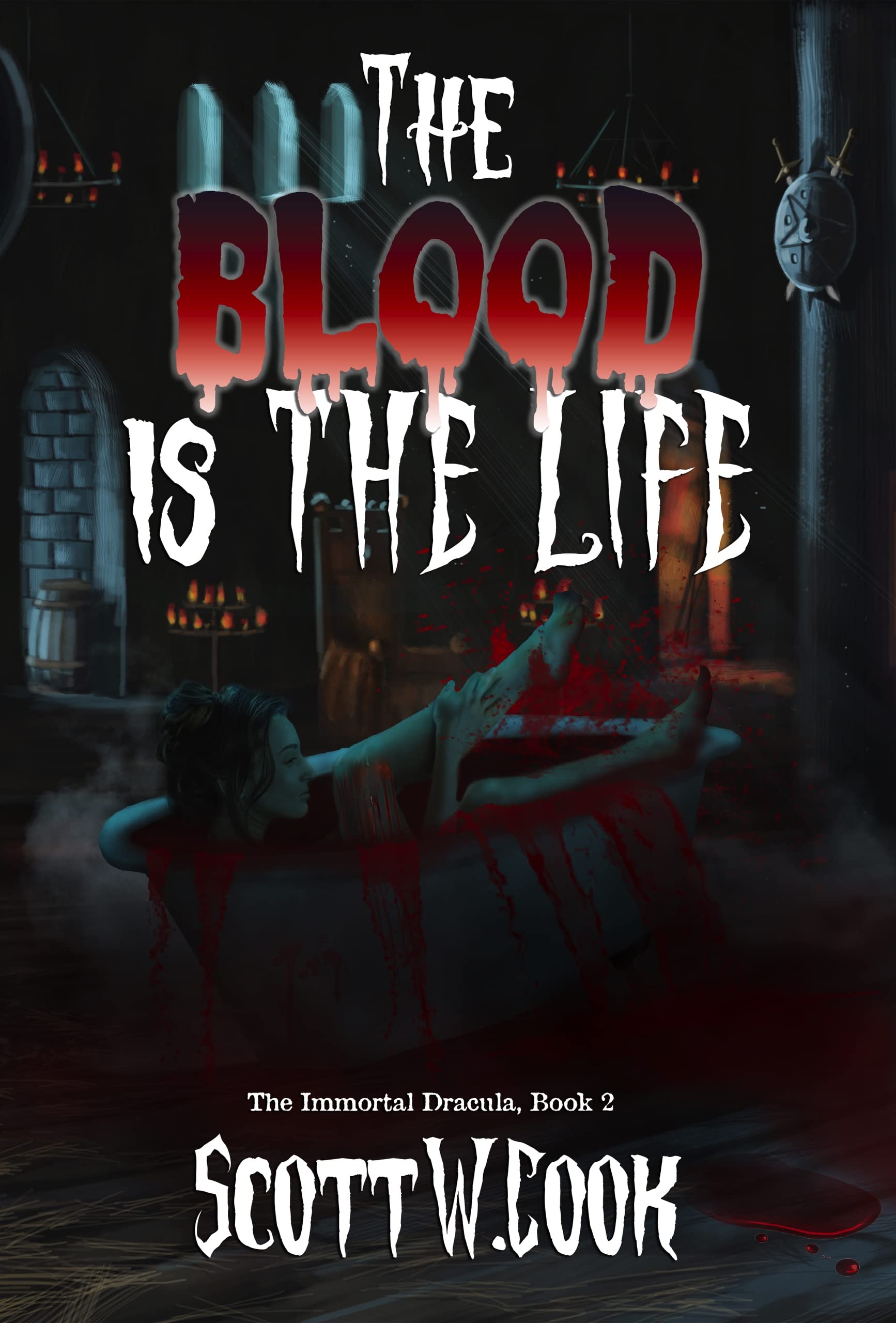 The Blood is the Life: A Vampire Slaying Novel (The Immortal Dracula series Book 2)