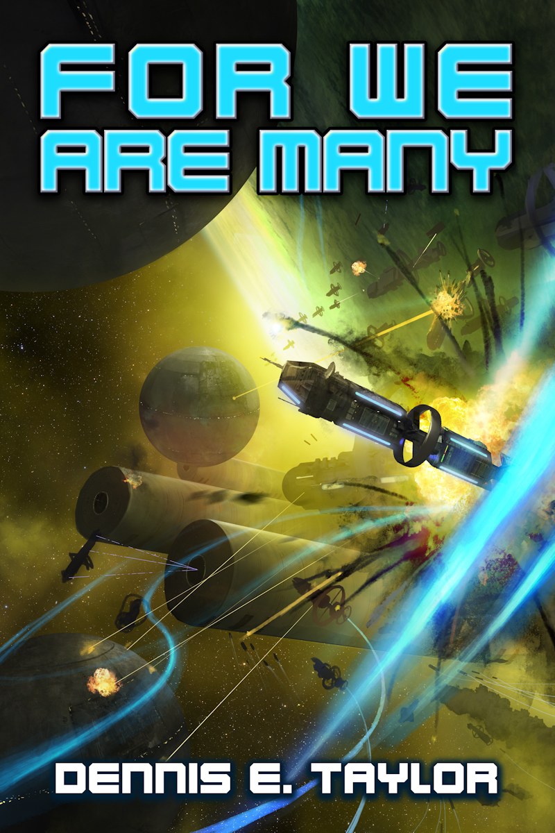 Cover of the science fiction novel For We Are Many by Dennis E. Taylor. The artwork depicts a dramatic space battle scene with multiple spacecraft, explosions, and glowing energy trails against a backdrop of planets and stars. The title appears in large, futuristic blue text at the top, and the author’s name is at the bottom in white text with a dark outline.