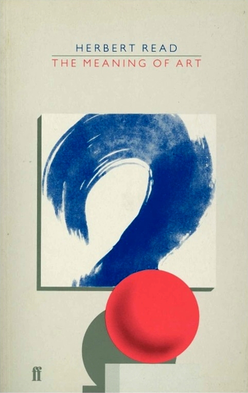 アート・デザイン・音楽 The practice of design by Herbert Read The Meaning of Art by Herbert Read | Goodreads