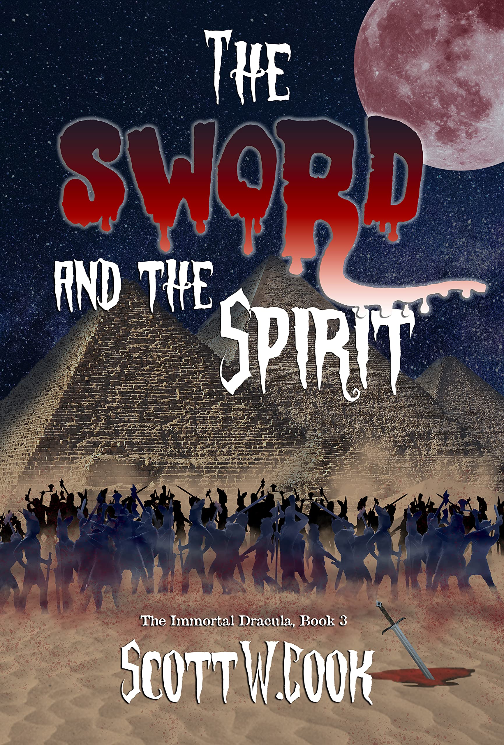 The Sword and the Spirit: A Vampire Slaying Novel (The Immortal Dracula series Book 3)