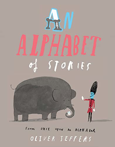 An Alphabet of Stories by Oliver Jeffers | Goodreads